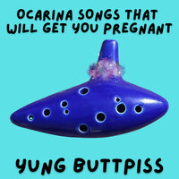 Ocarina of Assbirth - Yung Buttpiss