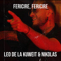 Fericire, Fericire - Leo de la Kuweit & Nikolas