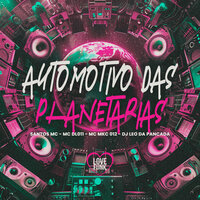 Automotivo Das Planetarias - Santos MC & DJ Leo Da Pancada & MC MKC 012 & Love Funk & MC DL011