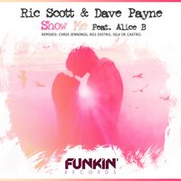 Show Me - Ric Scott & Dave Payne & Alice B & Chris Jennings