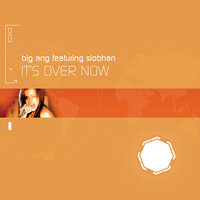 It’s Over Now - Big Ang & Siobhán & Q-Tex
