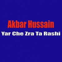 Za Pa Tasawar Ke Khpal Manzal Ta - Akbar Hussain