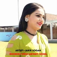 DHOKHO DEGI MEWATI SONG - Jakir sogan
