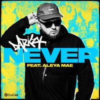 Never - Darkzy & Aleya Mae