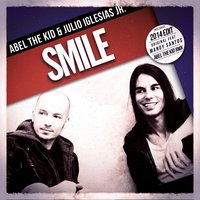 Smile - Abel The Kid & Julio Iglesias Jr