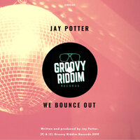 We Bounce Out - Jay Potter