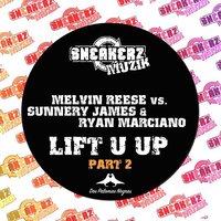 Lift U Up - Melvin Reese & Sunnery James & Ryan Marciano