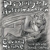 Das Stuttgarter Hutzelmännlein 12 Seppes Unglück und Flucht aus Ulm - Eduard Mörike & Bernd Kohlhepp & Франц Шуберт