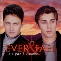 E o Que É o Amor - Ever