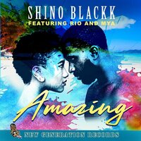 Amazing - Shino Blackk & Rio & Mya