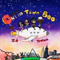 OUTTA TOWN BOO - ZE & TravQue