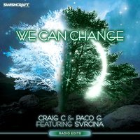 We Can Change - Svrcina & Craig C & Paco G
