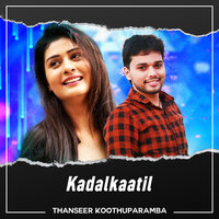 Kadalkaatil - Thanseer Koothuparamba