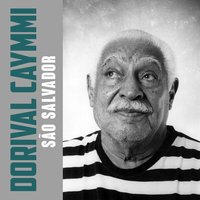 São Salvador - Dorival Caymmi