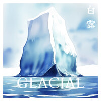 Glacial - Hakuro