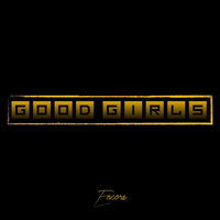Good Girls - Encore