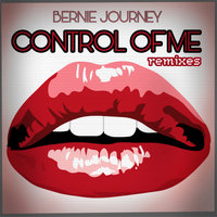 Control Of Me - Bernie Journey