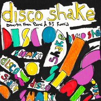 Disco Shake - Dimitri from Paris & DJ Rocca