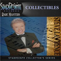You Had to Be There - Steve Lawrence