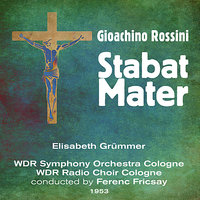 Stabat Mater: "Quando Corpus Morietur" - Ferenc Fricsay & Elisabeth Grümmer & WDR Symphony Orchestra Cologne & WDR Radio Choir Cologne