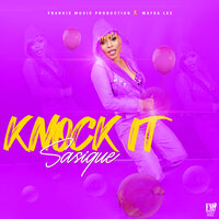 Knock It - Sasique & Frankie Music