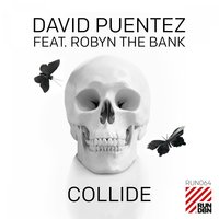 Collide - David Puentez & Robyn The Bank
