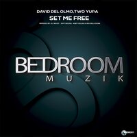 Set Me Free - David del Olmo & Two Yupa