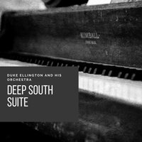 Deep South Suite: Happy Go Lucky Local - Duke Ellington & His Orchestra