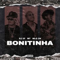 Bonitinha - MC Moranguin & MLQ 2N & Dj 2F