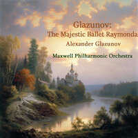 Raymonda, Op.57 Act III: 31. Coda - Maxwell Philharmonic Orchestra & Александр Константинович Глазунов