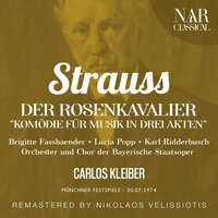 Der Rosenkavalier, Op. 59, IRS 84, Act II: "Herr Baron von Lerchenau! Herr Baron von Lerchenau!" (Valzacchi, Annina, Marianne, Chor) - Orchester Der Bayerische Staatsoper & Carlos Kleiber & David Thau & Margarethe Bence & Annelie Waas & Chor der Bayerischen Staatsoper & Рихард Штраус