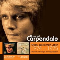 Was Bleibt, Wenn Du Von Mir Gehst (Love Is A Beautiful Song) - Howard Carpendale