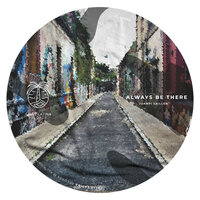 Always Be There - Juampi Saillen