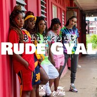 Rude Gyal - Blackout