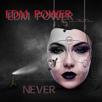 Never - EDM Power & Mad Onna