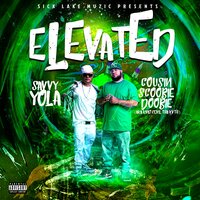 Elevated (So High) - Cousin Scoobie Doobie & Savvy Yola