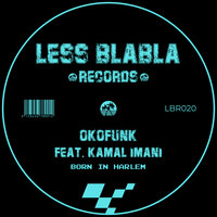 Born In Harlem - OKOFUNK & Kamal Imani
