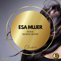 Esa Mujer - SOXA & Mashe Moon