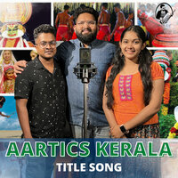 Aartics Kerala (Title Song) - Goutham Vincent & Sony Mohan & Sachu Raj Bhaskar