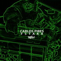 Ystaka - Carlos Pires & Binaural