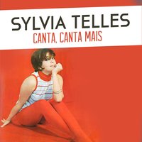 Canta, Canta Mais - Sylvia Telles