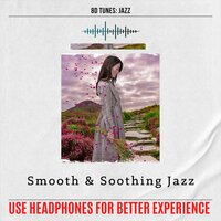 Smooth & Soothing Jazz (Use Headphones for Better Experience) #10 - 8D Tunes: Jazz