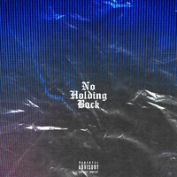 NO HOLDING BACK - Steve