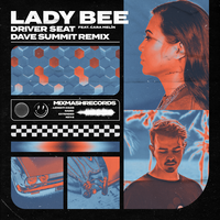 Driver Seat - Lady Bee & Cara Melín & Dave Summit