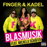 Blasmusik - Finger & Kadel & Micaela Schäfer