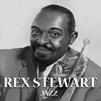Tain't Like That - Rex Stewart