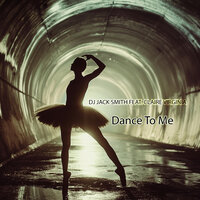 Dance to Me - Dj Jack Smith & Claire Virginia