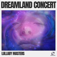 Lullaby Lagoon - Lullaby Masters