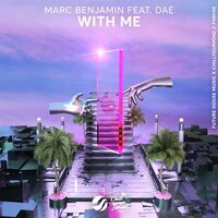 With Me - Marc Benjamin & Dae