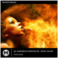 This Love - Gil Sanders & Chris Wilde & Iva Rii